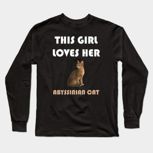 This Girl Loves Her Abyssinian Cat Long Sleeve T-Shirt